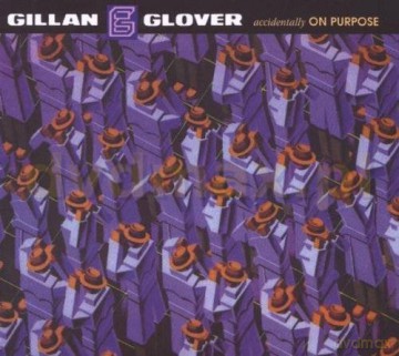 Gillan / Glover: Accidentally On Purpose (Remastered) (digipack) [CD]