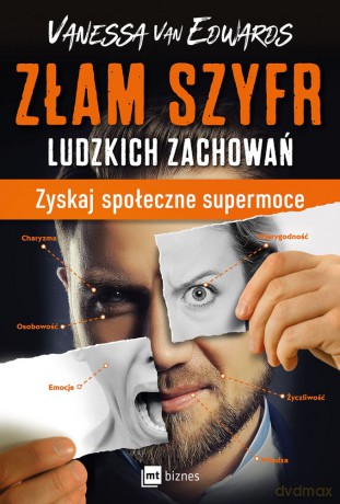 Złam szyfr ludzkich zachowań. Zyskaj społeczne supermoce - Vanessa Van Edwards [KSIĄŻKA]