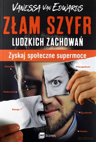Złam szyfr ludzkich zachowań. Zyskaj społeczne supermoce - Vanessa Van Edwards [KSIĄŻKA]
