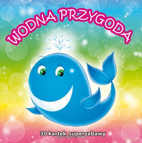 30 kartek superzabawy. Wodna przygoda [KSIĄŻKA]