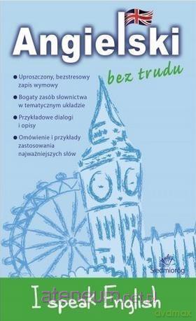 Angielski bez trudu. I speak English [KSIĄŻKA]