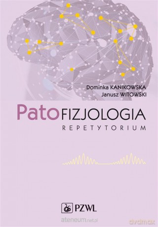 Patofizjologia. Repetytorium [KSIĄŻKA]