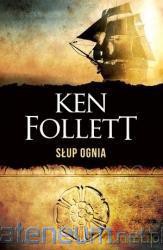 Słup ognia - Ken Follett [KSIĄŻKA]