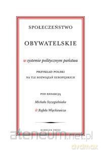 Społeczeństwo obywatelskie w systemie politycznym państwa [KSIĄŻKA]