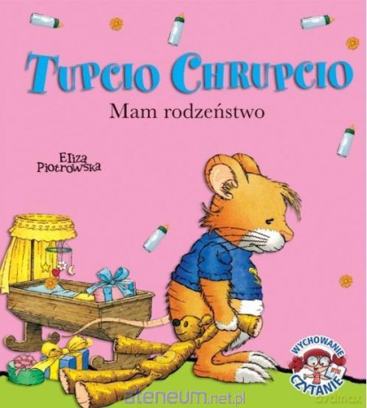 Tupcio Chrupcio. Mam rodzeństwo - Eliza Piotrowska [KSIĄŻKA]