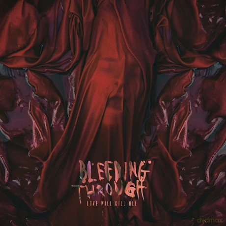 Bleeding Through: Love Will Kill All [CD]