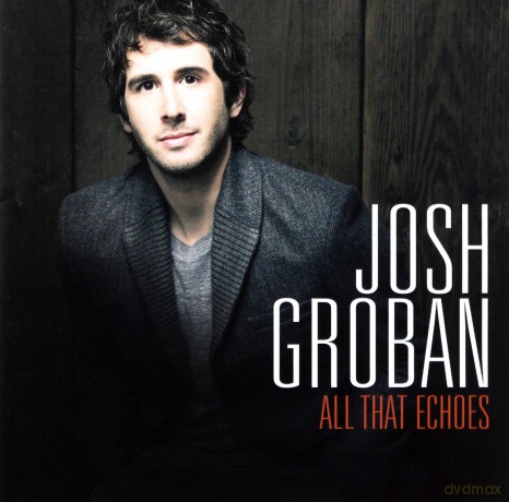 Josh Groban: All That Echoes [CD]