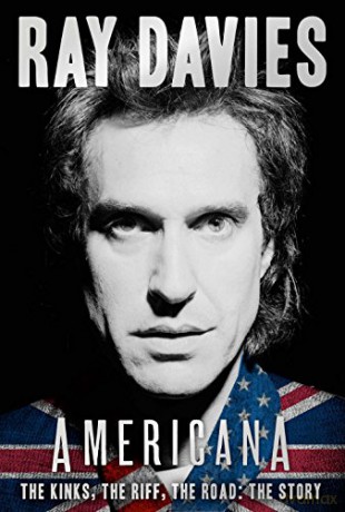 Ray Davies: Americana. The Kinks. The Riff. The Road. The Story [KSIĄŻKA]