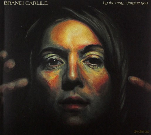 Brandi Carlile: By The Way. I Forgive You [CD]