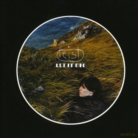 Feist: Let It Die [CD]