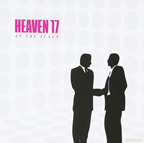 Heaven 17: Live At Scala 29Th November 2005 [CD]