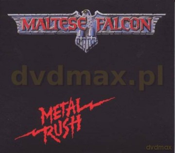 Maltese Falcon: Metal Rush (Remastered) (digipack) [CD]