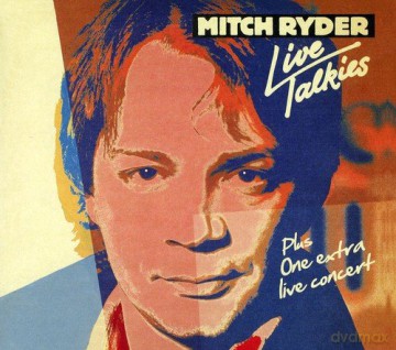 Mitch Ryder: Live Talkies / Eater In Berlin 1980 [2CD]
