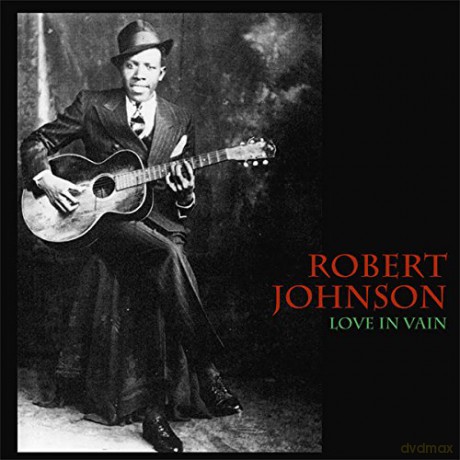 Robert Johnson: Love In Vain [Winyl]