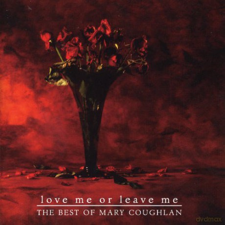 Mary Coughlan: Love Me Or Leave Me - The Best Of [CD]