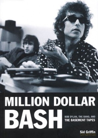 Bob Dylan: Million Dollar Bash [KSIĄŻKA]