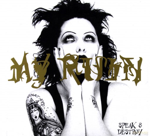 My Ruin: Speak And Destroy (Remastered) (digipack) [CD]