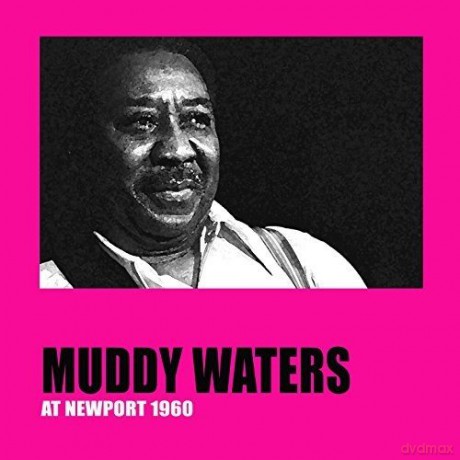 Muddy Waters: Muddy Waters At Newport 1960 [Winyl]