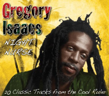 Gregory Isaacs: Night Nurse-20 Classic Tracks From The Cool Ruler [CD]