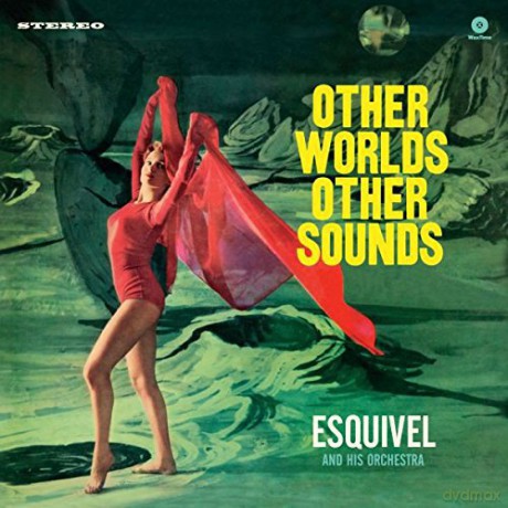 Esquivel And His Orchestra: Other Worlds. Other Sounds [Winyl]