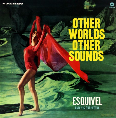 Esquivel And His Orchestra: Other Worlds. Other Sounds [Winyl]