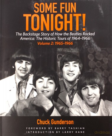 The Beatles: Some Fun Tonight! The Backstage Story Of How The Beatles Rocked America. The Historic Tours of !964-1966 [KSIĄŻKA]