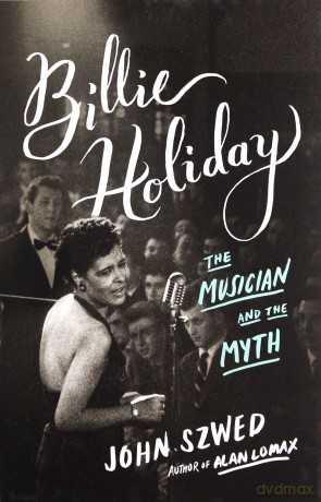 Billie Holiday: The Musician And The Myth [KSIĄŻKA]