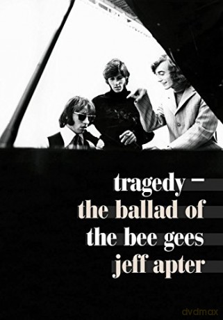 Bee Gees: Tragedy. The Ballad Of The Bee Gees [KSIĄŻKA]