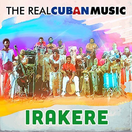 Irakere: The Real Cuban Music (Remasterizado) [2xWinyl]
