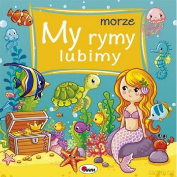 Morze. My rymy lubimy - Joanna Wiśniewska [KSIĄŻKA]