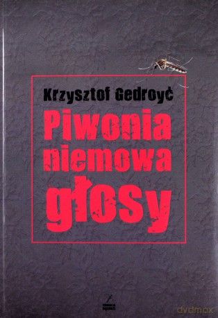 Piwonia niemowa. Głosy - Krzysztof Gedroyć [KSIĄŻKA]