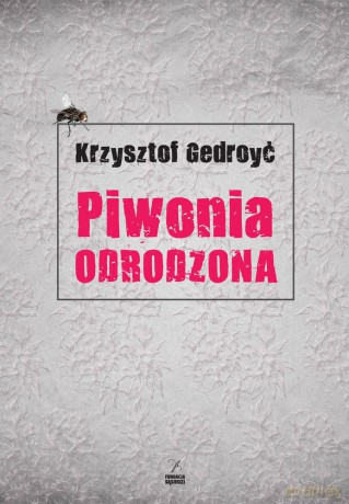 Piwonia odrodzona - Krzysztof Gedroyć [KSIĄŻKA]