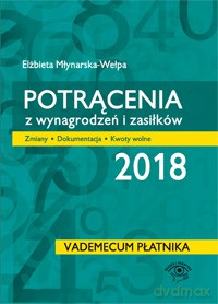 Potrącenia z wynagrodzeń i zasiłków 2018 - Elżbieta Młynarska-Wełpa [KSIĄŻKA]