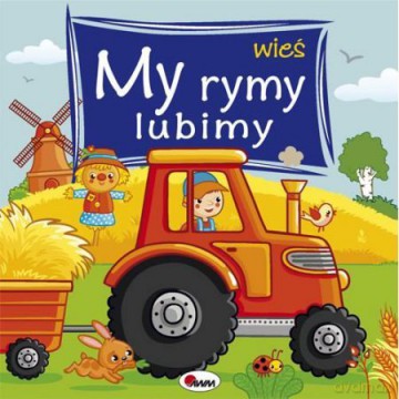 Wieś. My rymy lubimy - Joanna Wiśniewska [KSIĄŻKA]