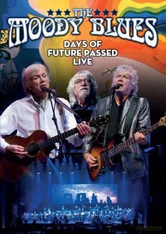 Moody Blues: Days Of Future Passed Live [DVD]