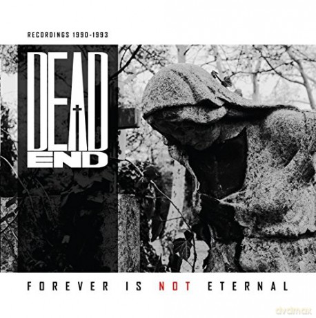 Dead End: Forever Is Not Eternal [CD]