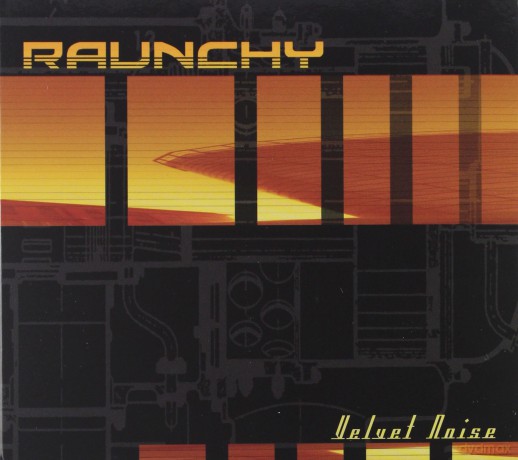 Raunchy: Velvet Noise (Remastered) (digipack) [CD]