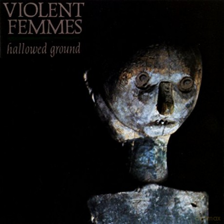 Violent Femmes: Hallowed Ground [CD]