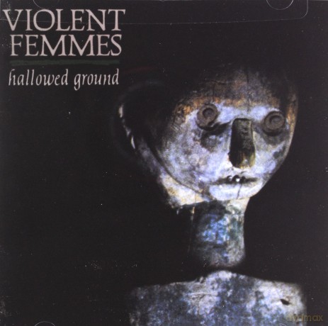 Violent Femmes: Hallowed Ground [CD]