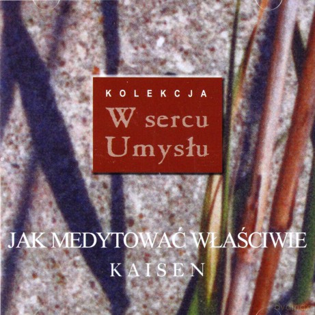 Jak medytować właściwie - Mistrz Kaisen [CD]