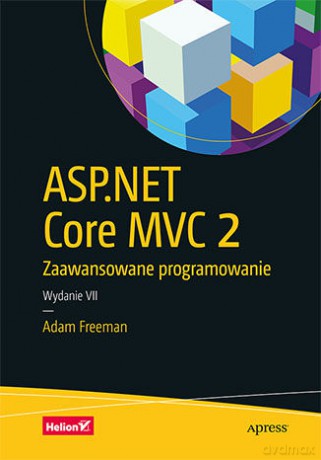 ASP net core mvc 2. Zaawansowane programowanie - Adam Freeman [KSIĄŻKA]