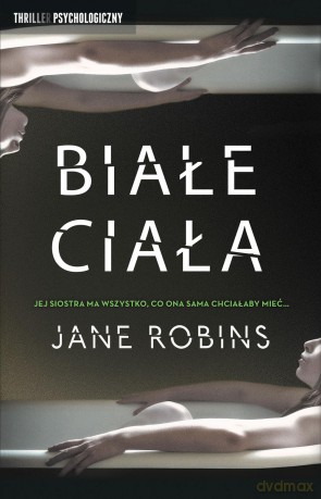 Białe ciała - Jane Robins [KSIĄŻKA]