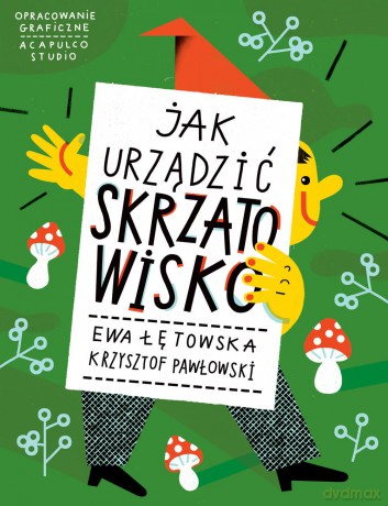 Jak urządzić skrzatowisko - Ewa Łętowska [KSIĄŻKA]