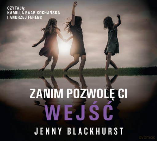 Zanim pozwolę ci wejść - Jenny Blackhurst [AUDIOBOOK]