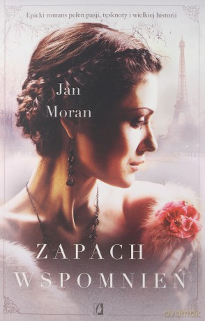 Zapach wspomnień - Jan Moran [KSIĄŻKA]