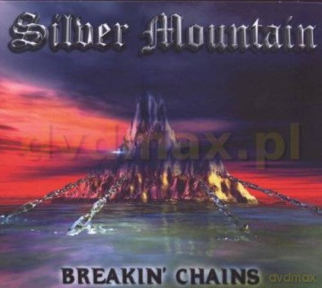 Silver Mountain: Breakin' Chains (Remastered + Bonus Tracks) (digipack) [CD]