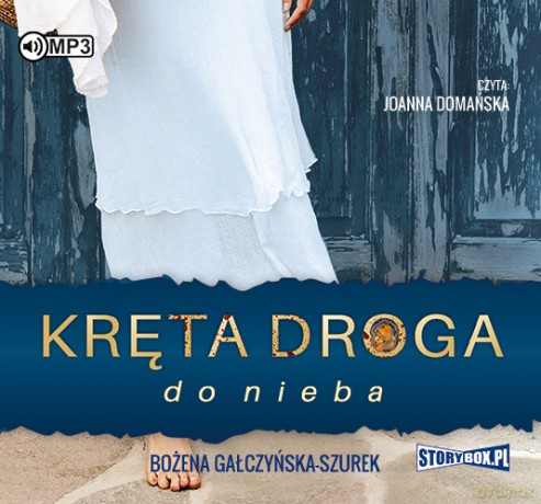 Kręta droga do nieba - Bożena Gałczyńska-Szurek [AUDIOBOOK]