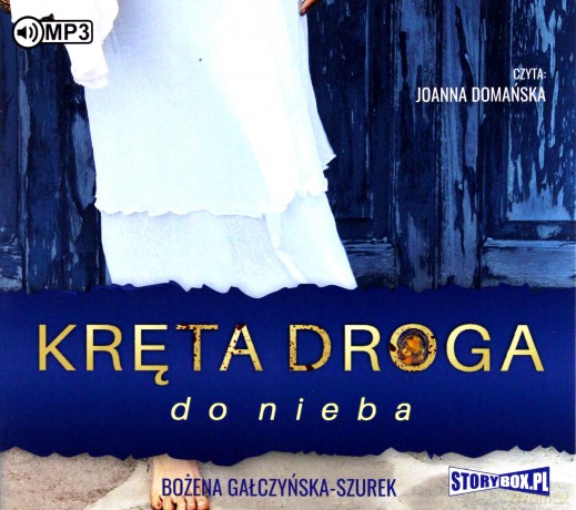 Kręta droga do nieba - Bożena Gałczyńska-Szurek [AUDIOBOOK]