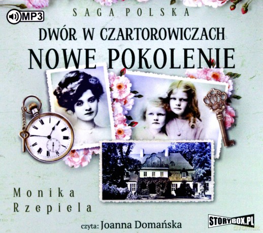Dwór w Czartorowiczach. Nowe pokolenie - Monika Rzepiela [AUDIOBOOK]