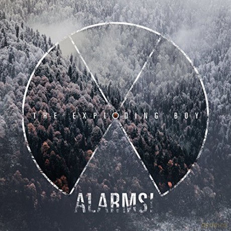 The Exploding Boy: Alarms [CD]